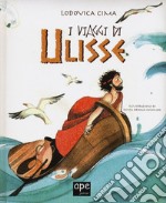 I viaggi di Ulisse. Ediz. illustrata libro