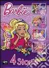 Barbie 4 storie dai film: Barbie e la scarpetta rosa-La principessa delle perle-Mariposa e la principessa delle fate-La principessa, la pop star. Ediz. illustrata libro