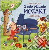 Il mio piccolo Mozart. Libro musicale. Ediz. illustrata libro