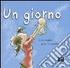 Un giorno. Ediz. illustrata libro di McGhee Alison Reynolds Peter H.