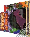 La montagna dei dinosauri. Ediz. a colori. Con Prodotti vari libro