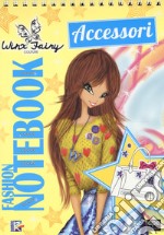 Fashion notebook accessori. Winx Fairy Couture. Con adesivi. Ediz. a colori. Ediz. a spirale libro