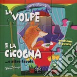 La volpe e la cicogna... e altre favole. Esopo puzzle. Ediz. a colori. Con 6 puzzle libro