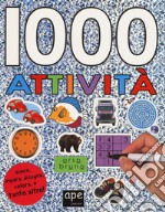 1000 attività. Con adesivi. Ediz. a colori libro