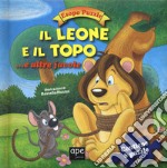 Il leone e il topo.. e altre favole. Esopo puzzle. Ediz. a colori. Con 6 puzzle libro