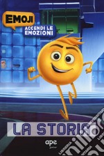 La storia. Accendi le emozioni. Emoji libro