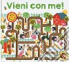 Vieni con me! Ediz. a colori libro