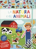 La natura e gli animali. Con adesivi. Ediz. a colori libro