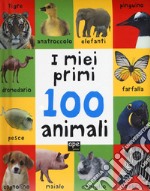 I miei primi 100 animali. Ediz. a colori