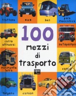 100 macchine e motori. Ediz. a colori libro