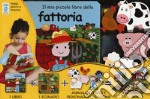 Il mio piccolo libro della fattoria. Little village. Ediz. a colori. Con gadget libro