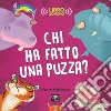 Chi ha fatto una puzza? Libro sonoro. Ediz. a colori libro