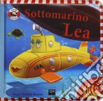 Sottomarino Lea. Ediz. a colori. Con gadget libro