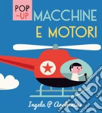 Macchine e motori. Ediz. a colori libro