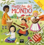 Musiche dal mondo. Ediz. a colori libro