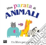 Una parata di animali. Un libro per contare libro