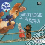 Salvataggio sull'albero! Peter Coniglio. Ediz. a colori libro