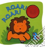 Roar! Roar! libro