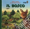 Il bosco. Ediz. a colori libro