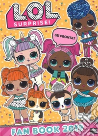 Fan book 2019. L.O.L. Surprise! Ediz. a colori libro