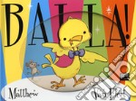 Balla! Ediz. a colori libro