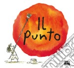 Il punto. Mini. Ediz. a colori libro