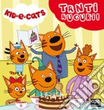 Tanti auguri. Kid-E-Cats. Ediz. a colori libro