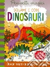 Dinosauri. Squame e code. Pennelli magici. Ediz. a spirale. Con gadget libro di Copper Jenny