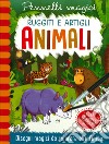 Animali. Ruggiti e artigli. Pennelli magici. Ediz. a spirale. Con gadget libro