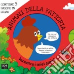 Animali della fattoria. Incontra i miei amici. Ediz. a colori. Con gadget libro