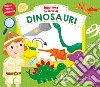 Oggi sono in cerca di dinosauri. Ediz. a colori. Con gadget libro