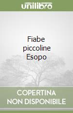 Fiabe piccoline Esopo libro