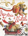 Le storie di Natale. Ediz. a colori libro