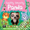 Panda. Squishy squashy. Ediz. a colori libro