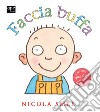 Faccia buffa. Ediz. a colori libro