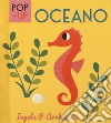Oceano. Libro pop-up. Ediz. a colori libro