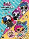 L.O.L. Surprise adorabile!. Colora i L.O.L. Pets. Ediz. a colori libro