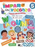 Imparo in vacanza. Pronti per la quinta libro