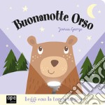 Buonanotte orso. Ediz. a colori libro