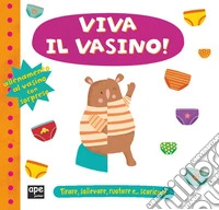 Viva il vasino! Ediz. a colori libro