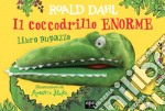 Il coccodrillo enorme. Libro pupazzo. Ediz. illustrata libro