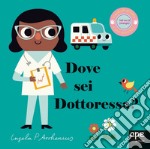 Dove Sei Dottoressa? libro