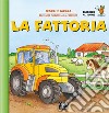 La fattoria. Ediz. a colori libro