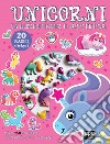 Unicorni. Un un libro sticker e attività. Ediz. a colori libro