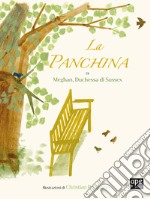 La panchina. Ediz. a colori