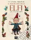 Il grande libro degli elfi... e poi fate, gnomi e folletti libro