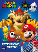 Super Mario. Attenzione, cattivi! Ediz. a colori