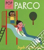 Parco. Mini pop-up. Ediz. a colori libro