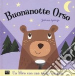 Buonanotte orso. Ediz. a colori libro