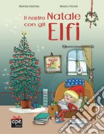 Il nostro Natale con gli elfi libro